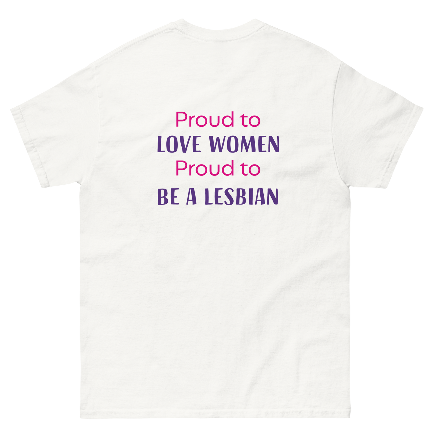 t-shirt lésbica com frase "proud to love woman, proud to be a lesbian" 